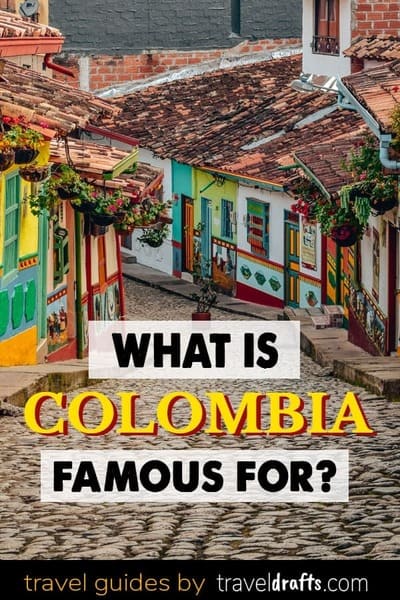 بماذا تشتهر كولومبيا