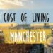  تكلفة المعيشة في مانشستر